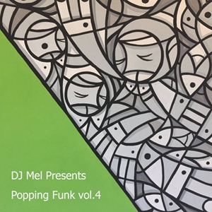 DJ Mel presents - Popping Funk vol.4