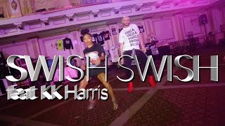 Swish Swish feat KK Harris