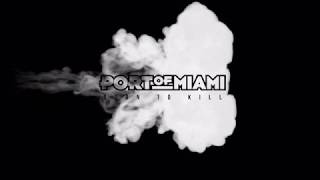 Port Of Miami2:Born To Kill